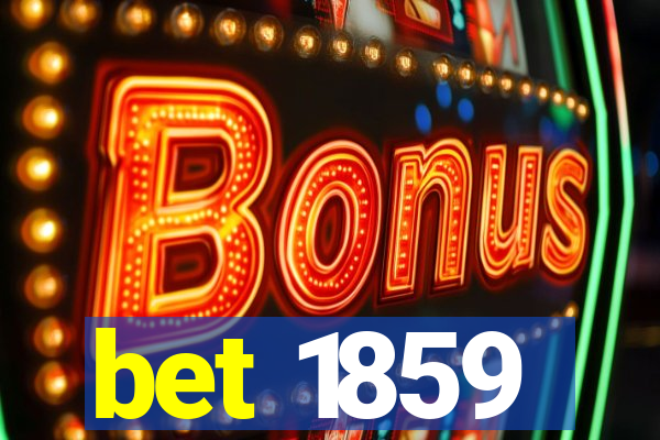 bet 1859